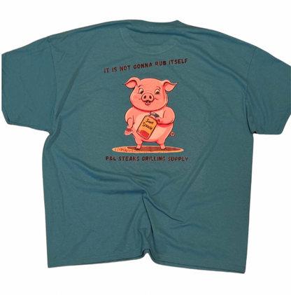 It Is Not Gonna Rub Itself T-Shirt